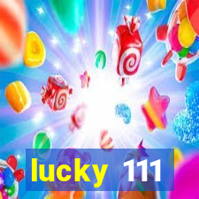 lucky 111